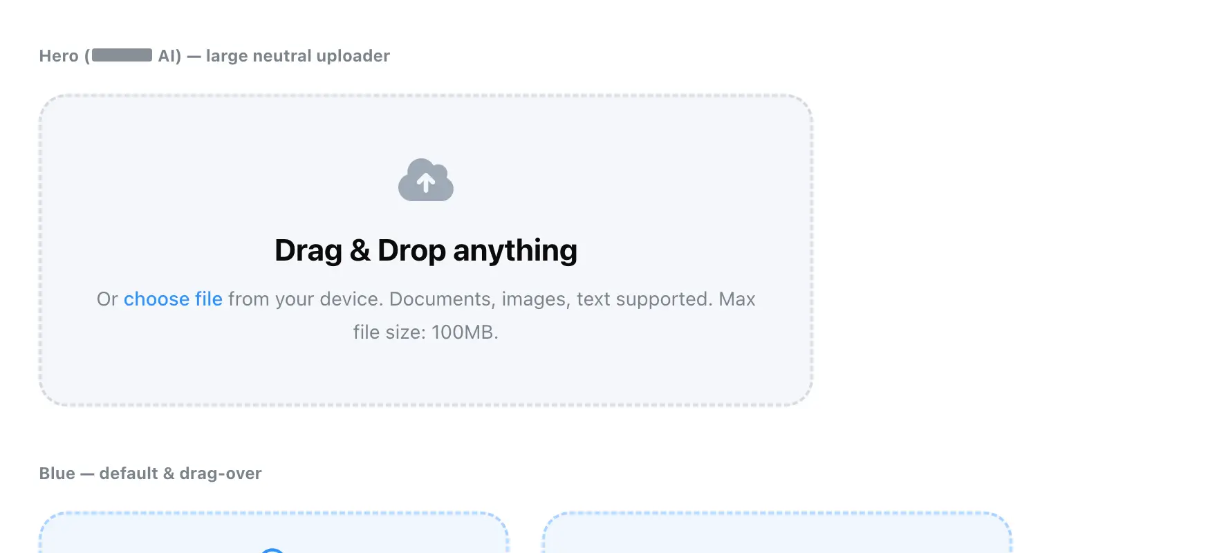 A large dashed upload target reading drag and drop anything, with a link to choose a file instead and a maximum file size. Two smaller drop zones sit below it showing the resting and drag-over states. The section label has a word redacted.