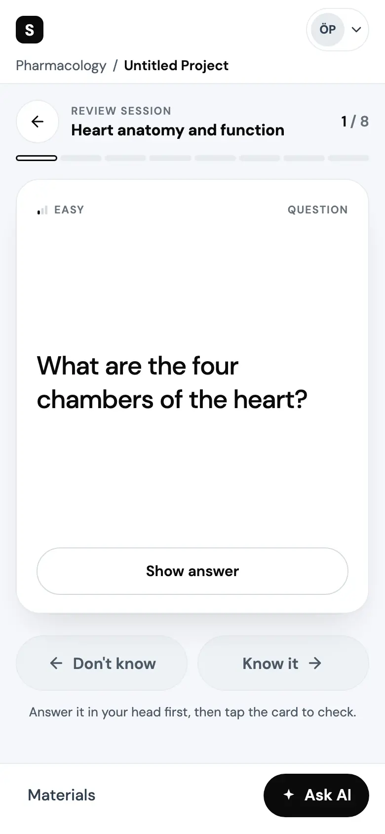 Card 1 of 8 at full width: What are the four chambers of the heart? with Show answer. Don't know and Know it sit greyed out below, over the line Answer it in your head first, then tap the card to check.