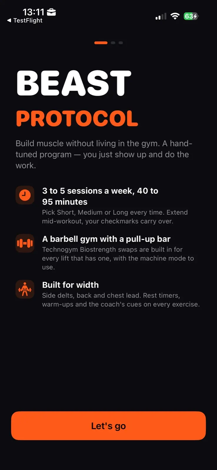 The opening screen. The name over two lines, then a line saying the program is hand tuned and you just show up. Three rows follow: three to five sessions a week at forty to ninety five minutes, a barbell gym with a pull-up bar, and a program built for width. One button at the foot reads Let's go.