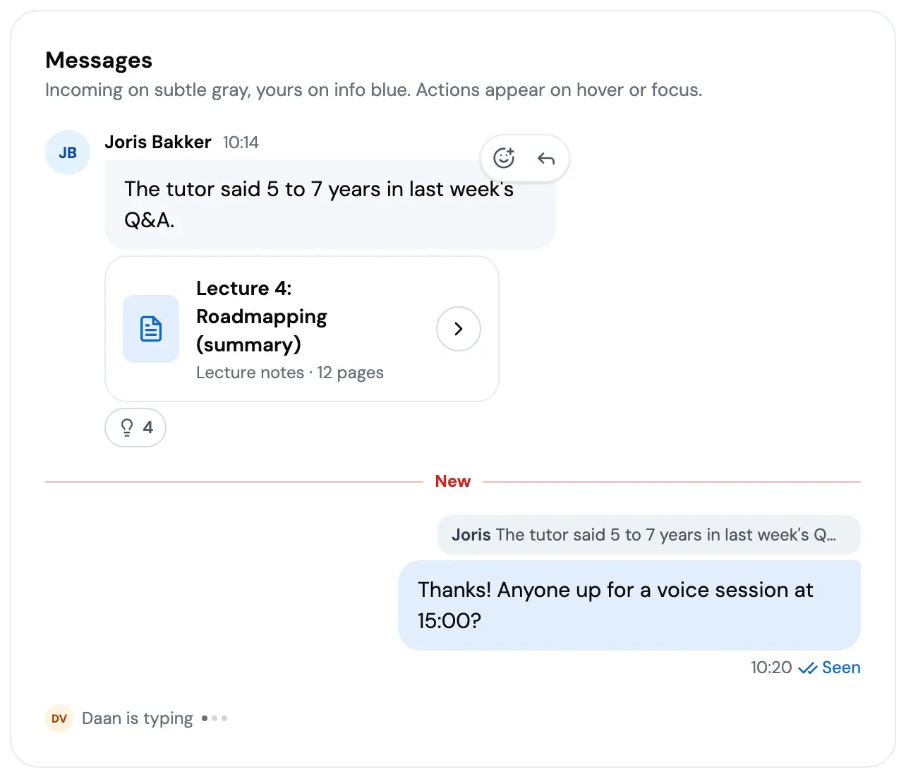 A Messages card: Joris's incoming message on grey with its react and reply pill, a document card for the Lecture 4 summary, a helpful reaction with 4, a red New divider, your own reply on light blue with Joris's line quoted above it and Seen under it, and Daan is typing with three dots.