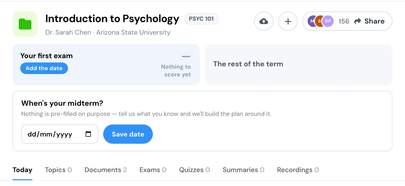 A course with no dates. The header says Your first exam with an Add the date button, and below it When's your midterm opens on an empty date field, with a line saying nothing is pre-filled on purpose.