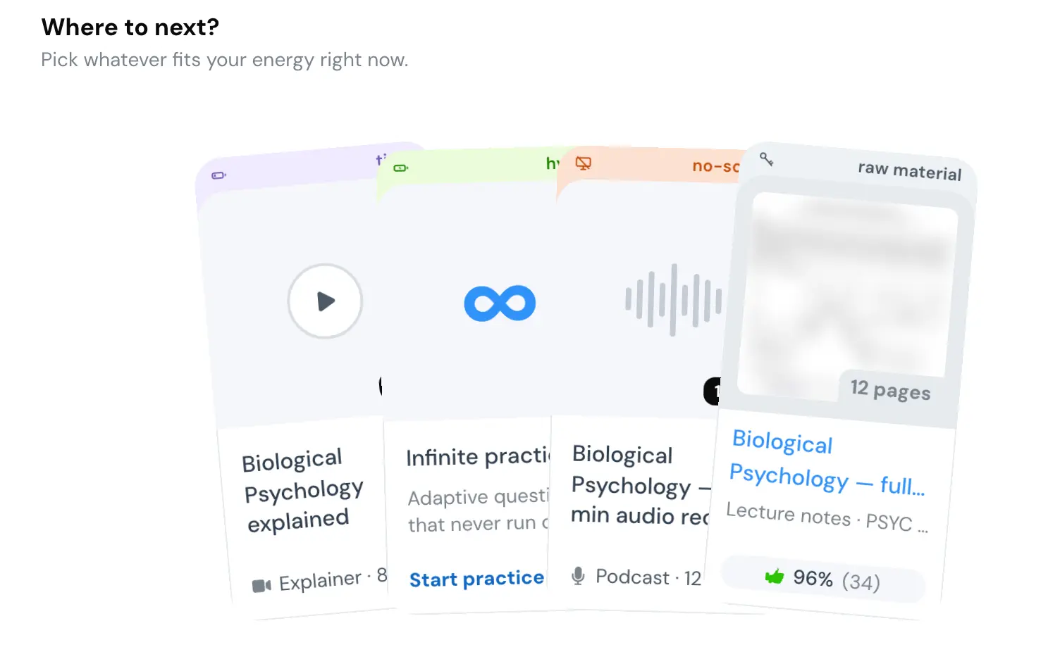 Where to next? Pick whatever fits your energy right now. Four cards dealt as a fan, each marked with a mood: an explainer video, infinite practice, an audio recap and reading notes.