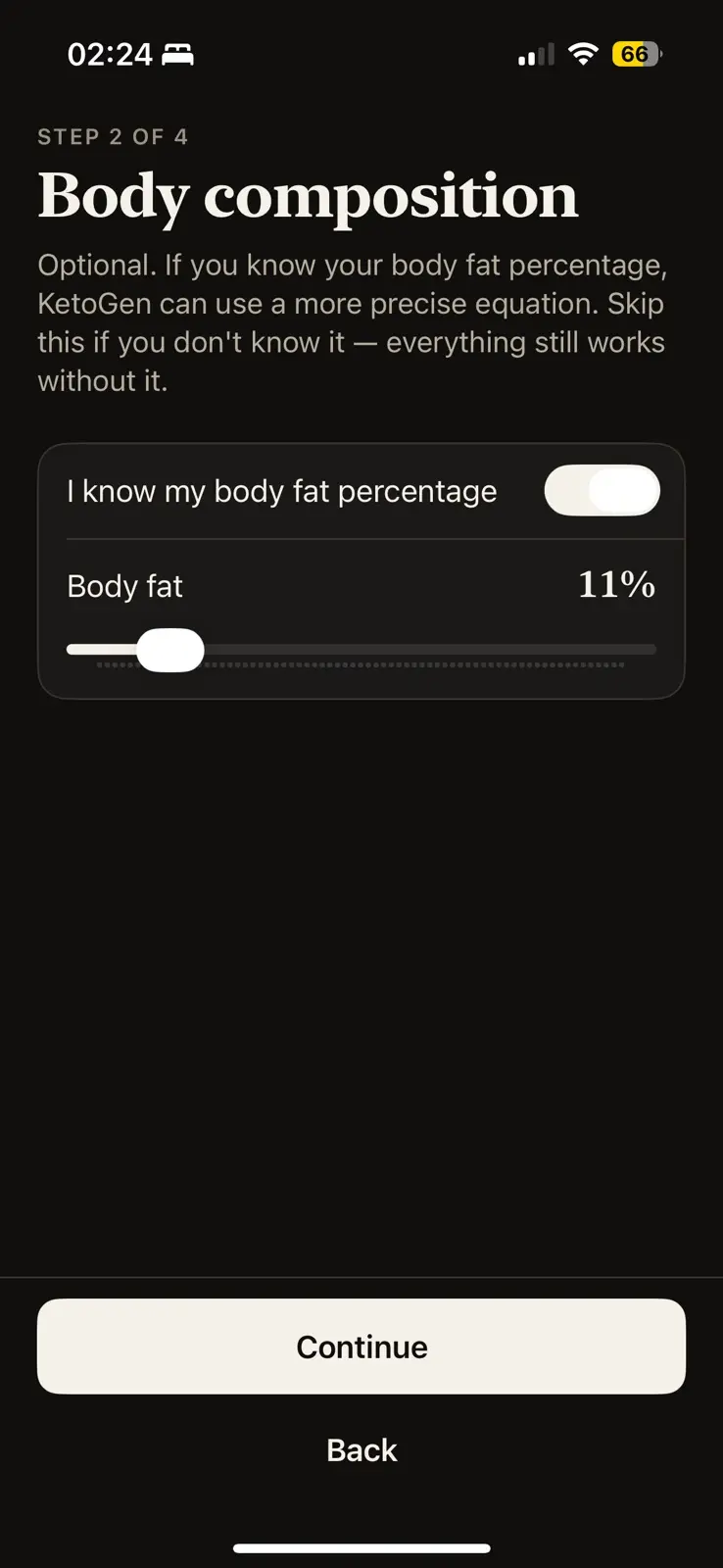 Step 2 of 4, body composition, in dark mode. A line says this is optional, that knowing your body fat percentage lets KetoGen use a more precise equation, and that everything still works without it. A switch reading I know my body fat percentage is on, over a slider set to 11 percent. Continue and Back buttons at the foot.