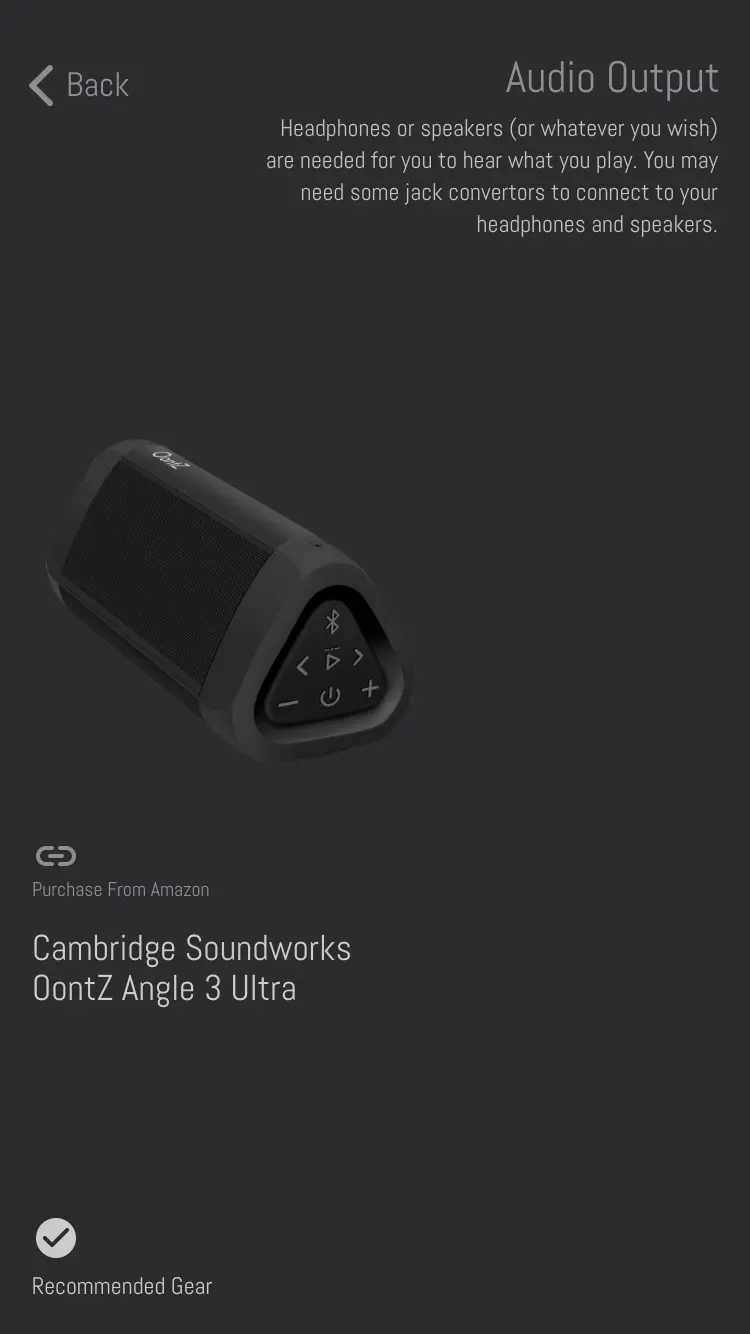 Audio Output: headphones or speakers are needed to hear what you play, and some need jack convertors. A photograph of a black Cambridge Soundworks OontZ Angle 3 Ultra speaker, with Purchase From Amazon and Recommended Gear.