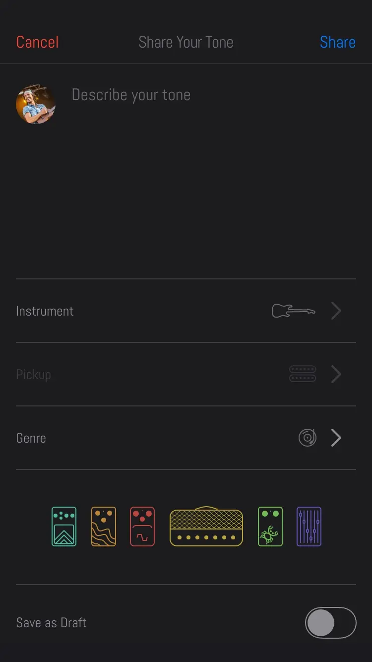Share Your Tone, with Cancel and Share at the top. A field reads Describe your tone beside the player's avatar. Below it three rows, Instrument, Pickup and Genre, with Pickup greyed. Then the tone's chain as six drawn processors in their colours, one of them the yellow amp, and a Save as Draft switch, off.