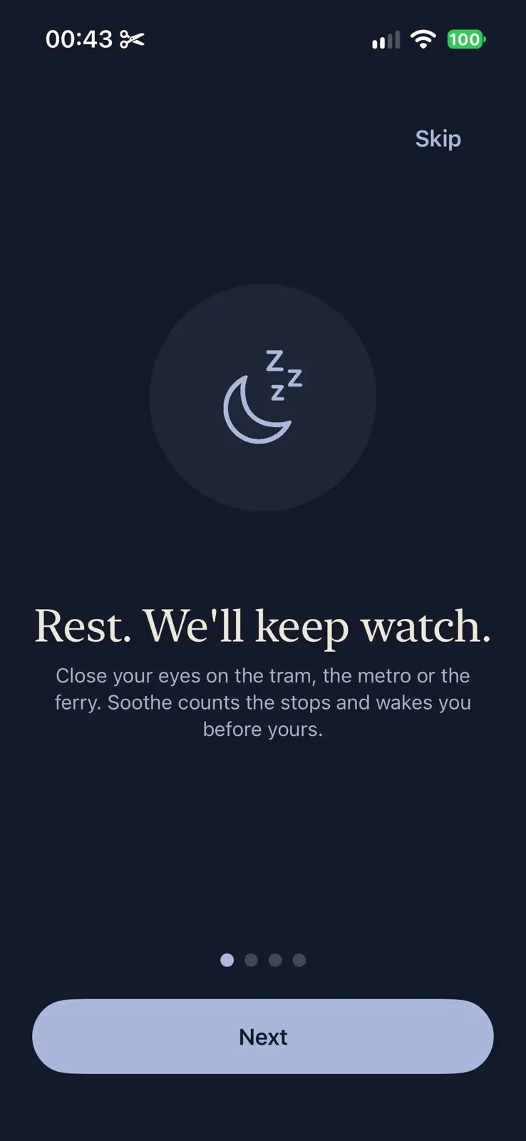 A crescent moon with three small z's in a circle. Rest. We'll keep watch. Close your eyes on the tram, the metro or the ferry. Soothe counts the stops and wakes you before yours. A Next button and a Skip link.