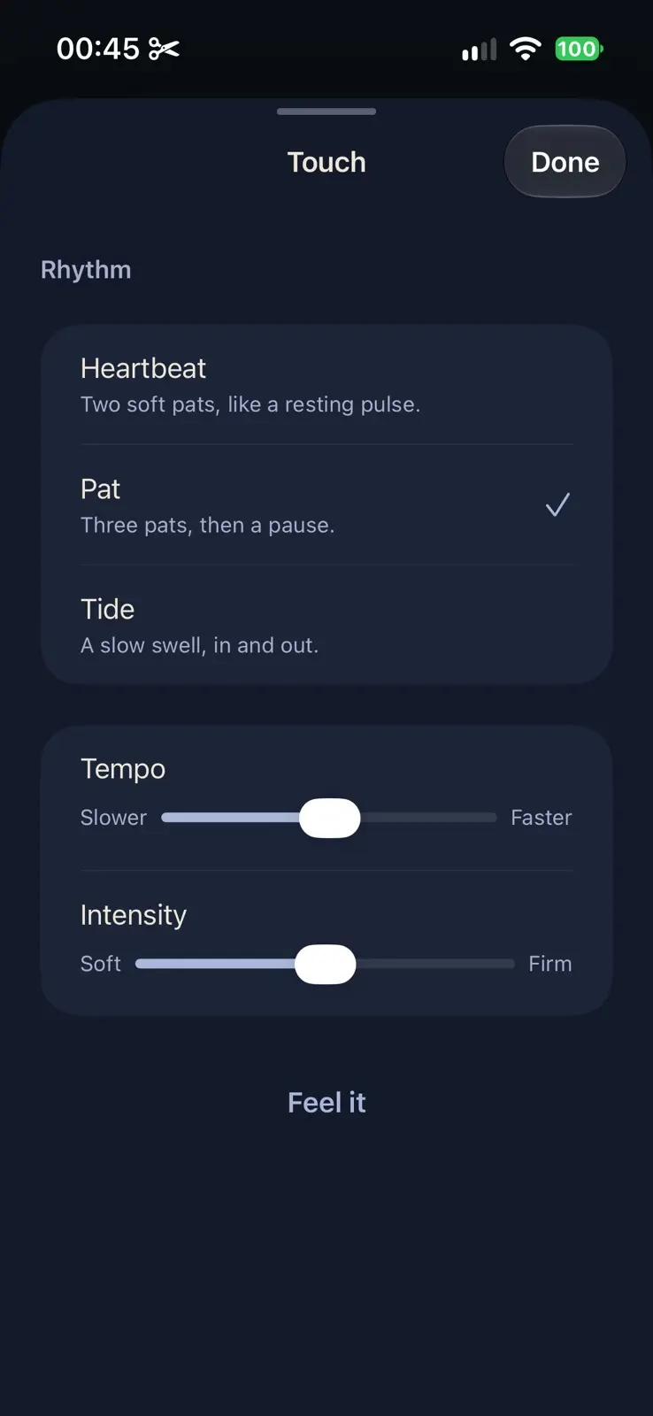 The Touch sheet. Under Rhythm, Heartbeat, two soft pats like a resting pulse, then Pat, three pats then a pause, ticked, then Tide, a slow swell in and out. Sliders for Tempo, slower to faster, and Intensity, soft to firm. A Feel it link at the foot.