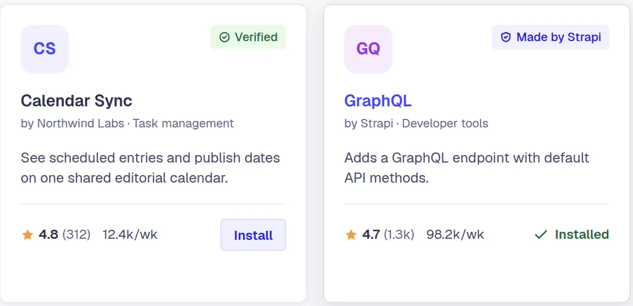 Two plugin cards. Calendar Sync by Northwind Labs, Task management, with a Verified badge, a line on what it does, 4.8 stars from 312 reviews, 12.4k a week and an Install button. GraphQL by Strapi, Developer tools, with a Made by Strapi badge, 4.7 stars from 1.3k, 98.2k a week, and a tick with Installed.
